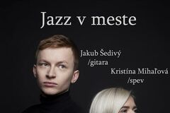 Jazz v meste: Jakub Šedivý a Kristína Mihaľová