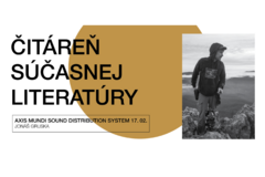 Čitáreň súčasnej literatúry pozýva: Jonáš Gruska Axis Mundi Sound Distribution System