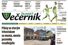 V najnovšom vydaní Žilinského večerníka si prečítate: