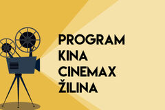 Program kina CINEMAX ŽILINA