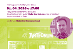 Artforum v Žiline hostí Duša Martinčoka s novinkou Zoja