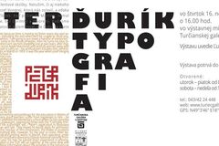 Vernisáž výstavy Petra Ďuríka - Typografia