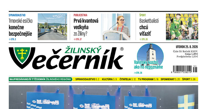 V najnovšom vydaní Žilinského večerníka si prečítate:
